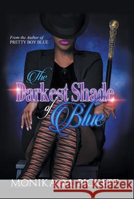 The Darkest Shade of Blue Monika M. Pickett 9781532076992 iUniverse - książka