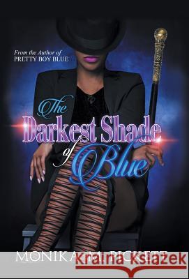 The Darkest Shade of Blue Monika M. Pickett 9781532076992 iUniverse - książka