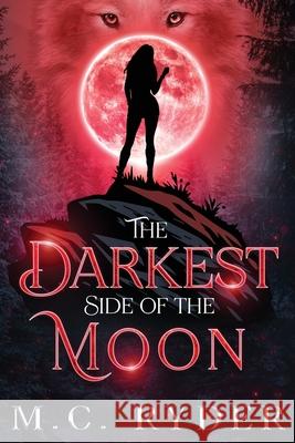 The Darkest Side of the Moon M. C. Ryder 9781944972714 Warrington Publishing - książka