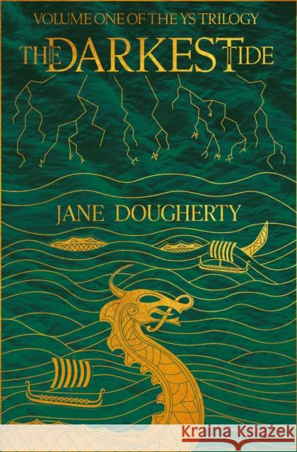 The Darkest Tide: (Ys Trilogy Book 1) Jane Dougherty 9781915179746 Northodox Press - książka