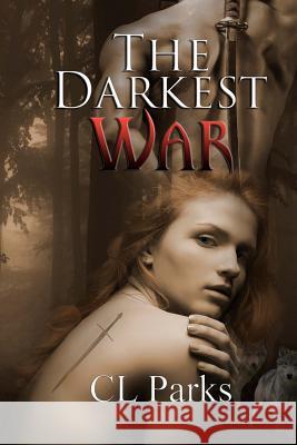 The Darkest War CL Parks 9781523655007 Createspace Independent Publishing Platform - książka