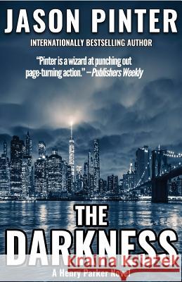 The Darkness: A Henry Parker Novel Jason Pinter 9781947993228 Armina Press - książka