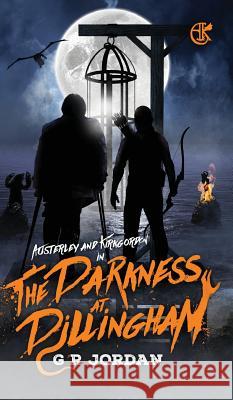 The Darkness at Dillingham: including Cally Jordan, G. R. 9780993436918 Carpetless Publishing - książka