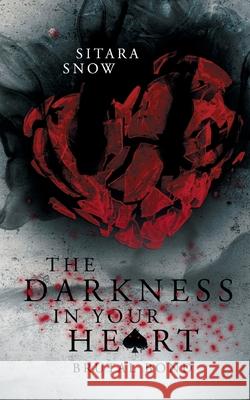 The Darkness In Your Heart: Brutal Bond Sitara Snow 9783755795643 Books on Demand - książka