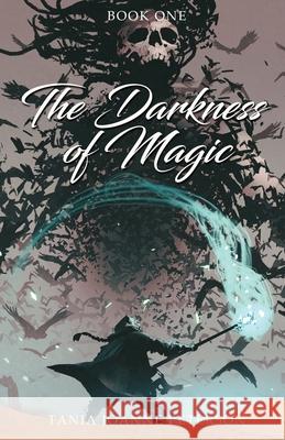 The Darkness of Magic: Book One Tania Joanne Peterson 9780648841005 Tania Joanne Peterson - książka
