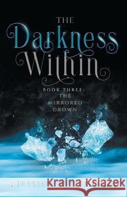 The Darkness Within Jessica Lemore   9781735396279 Jessica Lemore - książka