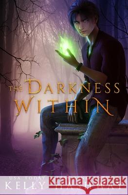 The Darkness Within Kelly Hashway 9798745274664 Independently Published - książka