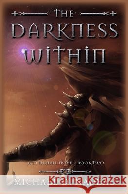 The Darkness Within: A Lythinall Novel Nadeau, Michael D. 9781735504070 Skullgate Media - książka