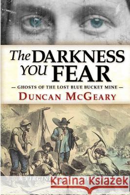 The Darkness You Fear: A Virginia Reed Adventure Andy Zeigert Lara Milton Duncan McGeary 9781796776133 Independently Published - książka