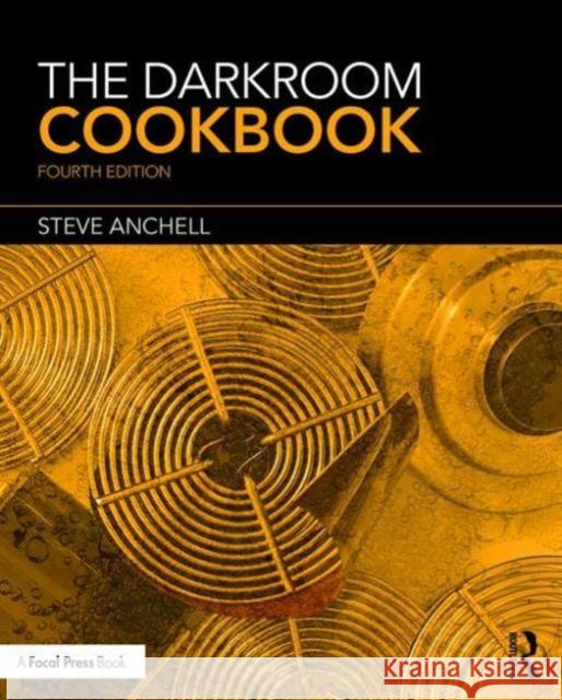 The Darkroom Cookbook Steve Anchell 9781138959187 Routledge - książka