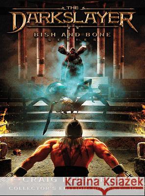 The Darkslayer, Bish and Bone Series, Collector's Edition Craig Halloran 9781946218360 Two-Ten Book Press - książka