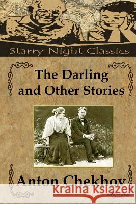 The Darling and Other Stories Anton Pavlovich Chekhov Hailey Elizabeth Clark Constance Garnett 9781503116887 Createspace - książka