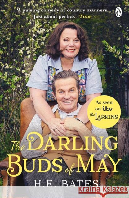 The Darling Buds of May: Inspiration for the ITV drama The Larkins starring Bradley Walsh H. E. Bates 9781405952279 Penguin Books Ltd - książka