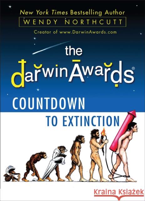 The Darwin Awards Countdown to Extinction Northcutt, Wendy 9780452297364 Plume Books - książka
