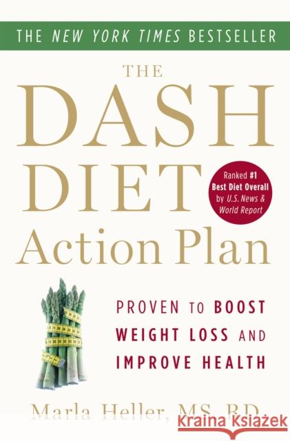 The Dash Diet Action Plan: Proven to Lower Blood Pressure and Cholesterol Without Medication Heller, Marla 9781455512829  - książka