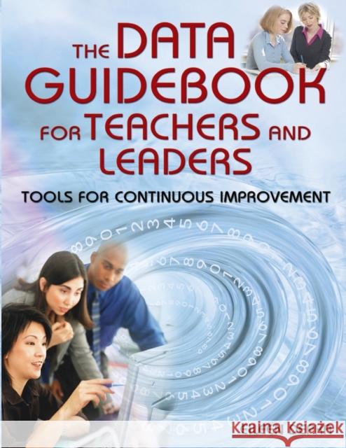 The Data Guidebook for Teachers and Leaders: Tools for Continuous Improvement Depka, Eileen M. 9781412917551 Corwin Press - książka