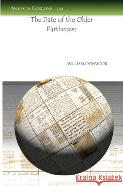 The Date of the Older Parthenon William Dinsmoor 9781607244691 Gorgias Press - książka