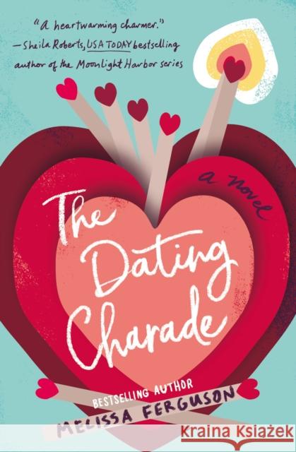 The Dating Charade Melissa Ferguson 9780785231004 Thomas Nelson - książka