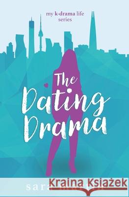 The Dating Drama Sara Martin 9780473533755 Westwell Press - książka
