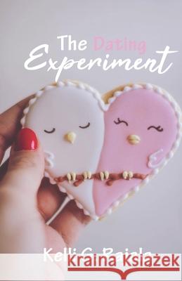 The Dating Experiment Kelli G. Rajala 9780578834030 Kelli G. Rajala - książka