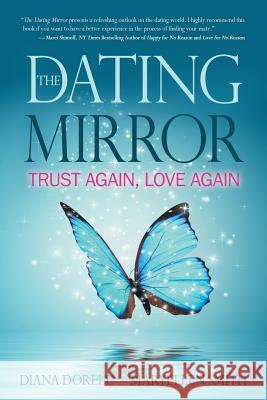 The Dating Mirror: Trust Again, Love Again Diana Dorell MaryEllen Smith 9780988447172 Babypie Publishing - książka