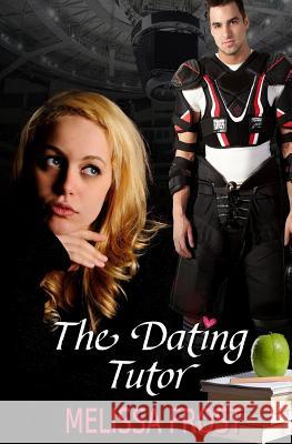 The Dating Tutor Melissa Frost 9781771305624 Evernight Publishing - książka