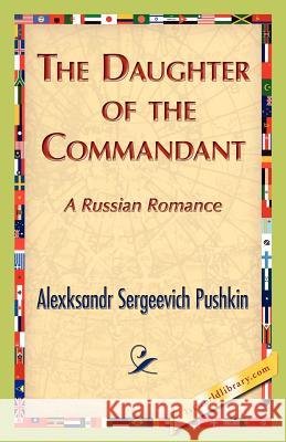 The Daughter of the Commandant Alexksandr S. Pushkin 9781421888033 1st World Library - książka