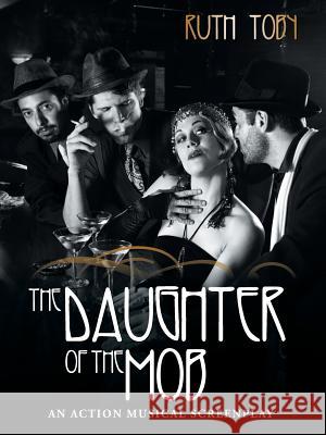 The Daughter of the Mob Ruth Toby 9781496964977 Authorhouse - książka