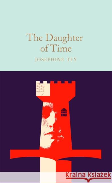 The Daughter of Time Tey, Josephine 9781529090352 Pan Macmillan - książka