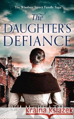 The Daughter\'s Defiance VL McBeath 9781913838294 Valyn Publishing - książka