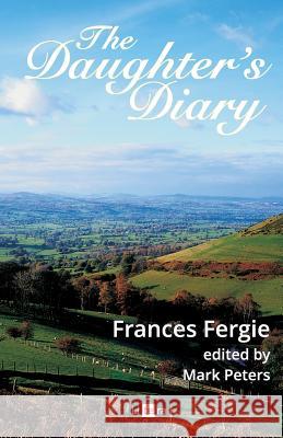 The Daughter's Diary Frances Fergie Mark Peters 9781500631611 Createspace - książka