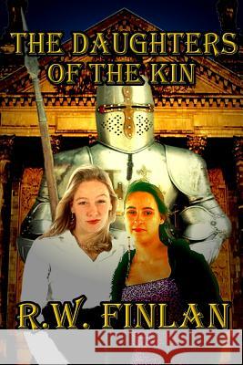 The Daughters of The Kin Finlan, R. W. 9781517788643 Createspace - książka