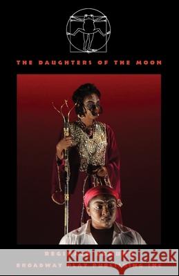 The Daughters of the Moon Edmund, Reginald 9780881458633 Broadway Play Publishing - książka