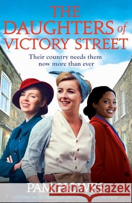 The Daughters of Victory Street: Utterly heartbreaking historical saga fiction Pam Howes 9781800197497 Bookouture - książka