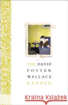 The David Foster Wallace Reader David Foster Wallace 9780316182409 Back Bay Books - książka