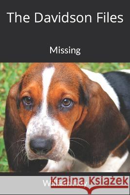 The Davidson Files: Missing William Hay 9798847732833 Independently Published - książka