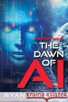 The Dawn of AI Ryan Lekodak   9798987974285 Randallvision - książka