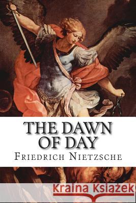 The Dawn of Day Friedrich Wilhelm Nietzsche John McFarland Kennedy 9781506185880 Createspace - książka