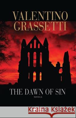 The Dawn of Sin Valentino Grassetti, Fatima Immacolata Pretta 9788835407348 Tektime - książka