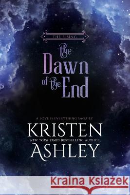 The Dawn of the End Kristen Ashley   9781954680357 Kristen Ashley Rock Chick LLC - książka