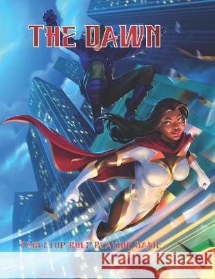 The Dawn: Tabletop Role Playing Game Michael Lindsey Cassius McDonald  9798379001445 Independently Published - książka