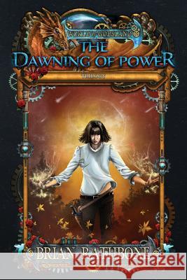 The Dawning of Power Brian Rathbone 9781945465062 White Wolf Press, LLC - książka