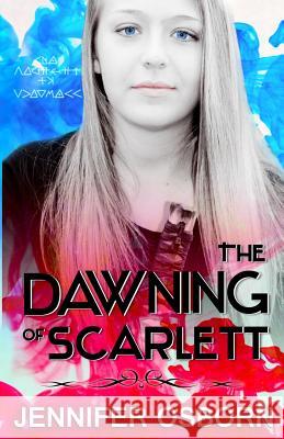 The Dawning of Scarlett Jennifer Osborn 9780692675649 Jennifer Osborn - książka