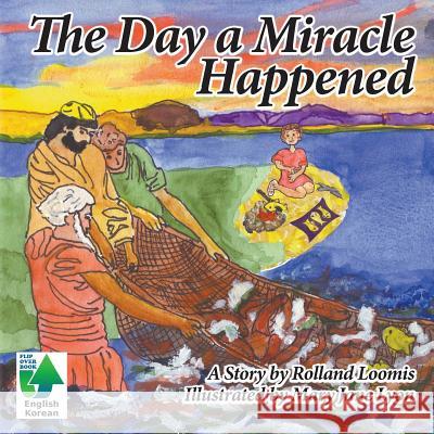 The Day a Miracle Happened Rolland Loomis Mary Jane Lyon 9781684186839 Book Services Us - książka