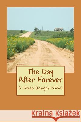 The Day After Forever Patsy O'Neal Roberts 9781492205500 Createspace - książka