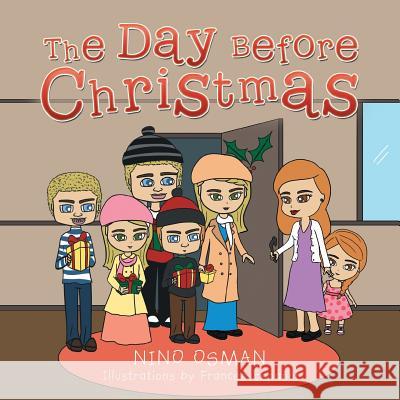 The Day Before Christmas Nino Osman 9781499090529 Xlibris Corporation - książka