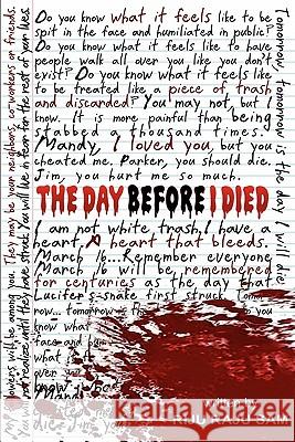 The Day Before I Died Riju Raju Sam Meetu Nayyar Avinash Kashyap 9781456593582 Createspace - książka