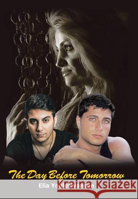 The Day Before Tomorrow Elia Youlesivanson 9781524562670 Xlibris - książka