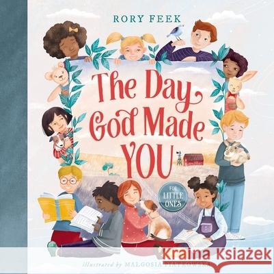 The Day God Made You for Little Ones Feek, Rory 9781400223527 Thomas Nelson - książka