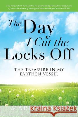 The Day I Cut the Locks Off Marilyn Sims 9781628395822 Xulon Press - książka